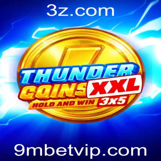 Explorando o Fenômeno do Jogo ThunderCoinsXxl e a Estratégia 9m Bet